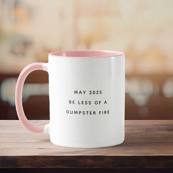 fun humor quote dumpster fire funny coffee mug r wrhacz 1000.jpg fun humor quote dumpster fire funny coffee mug r wrhacz 1000.jpg