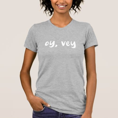 oy_vey_yiddish_saying_simple_typography_graphic_t_shirt-rfe486bff707a43838055bc4eae657566_bugts_500.jpg Oy, Vey Yiddish Saying Simple Typography Graphic T-Shirt